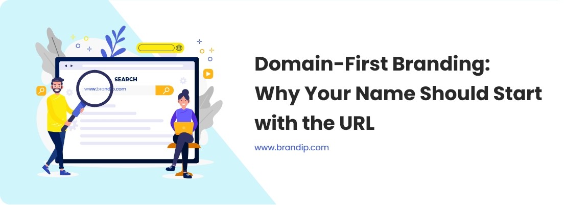 Domain-First Branding: Why Your Name Should Start with the URL