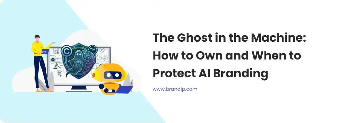 The-Ghost-in-the-Machine-How-to-Own-and-When-to-Protect-AI-Branding