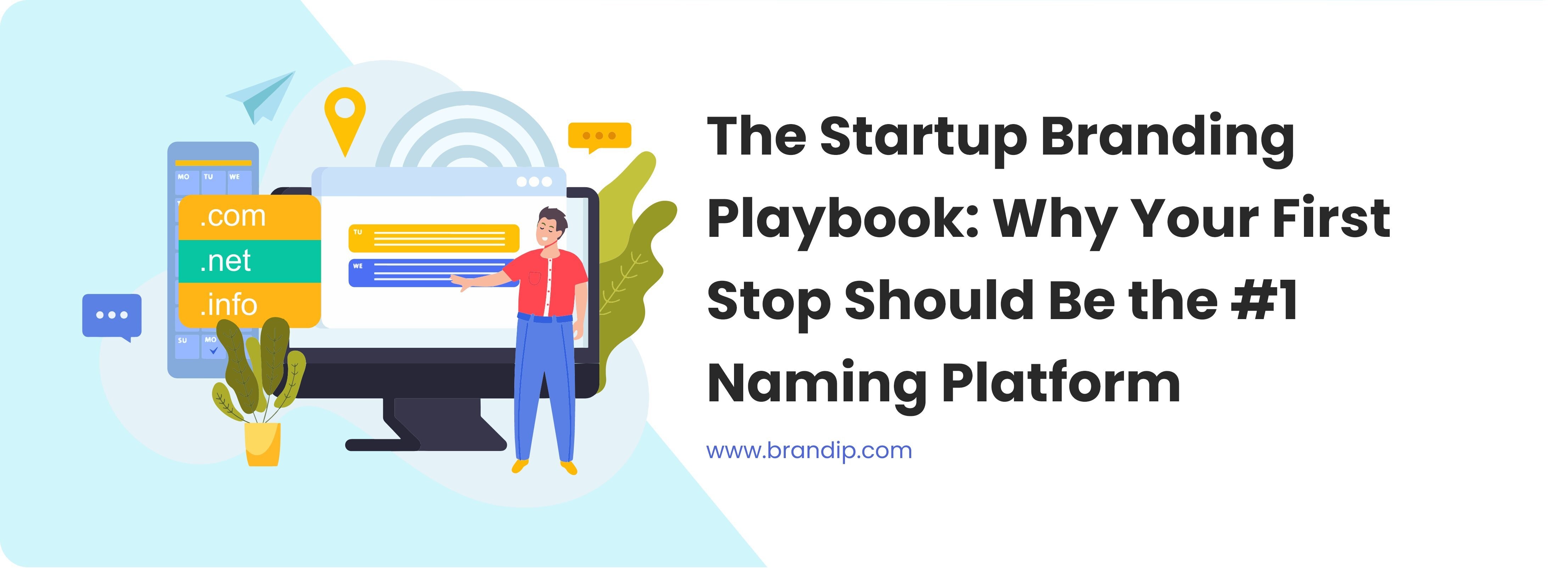 The Startup Branding Playbook: Why Your First Stop Should Be the #1 Naming Platform